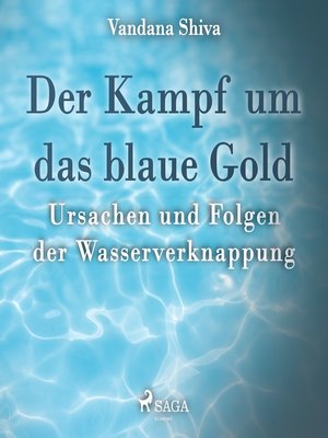 cover image of Der Kampf um das blaue Gold--Ursachen und Folgen der Wasserverknappung (Ungekürzt)